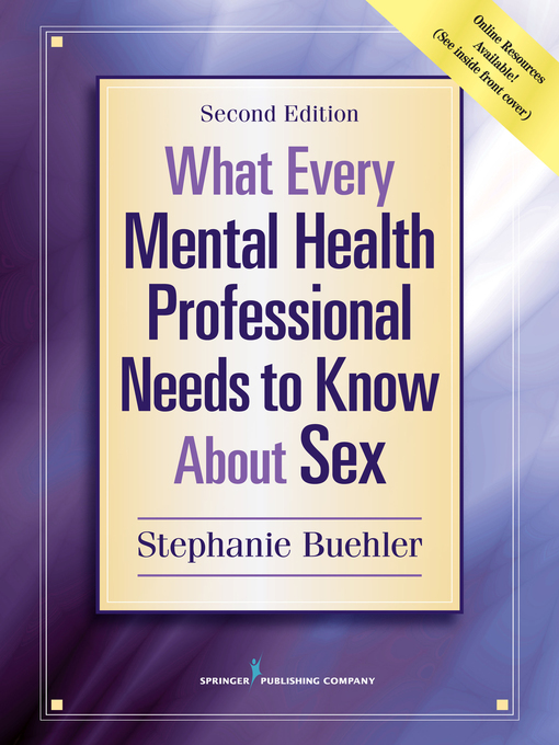Title details for What Every Mental Health Professional Needs to Know About Sex by Stephanie Buehler - Available